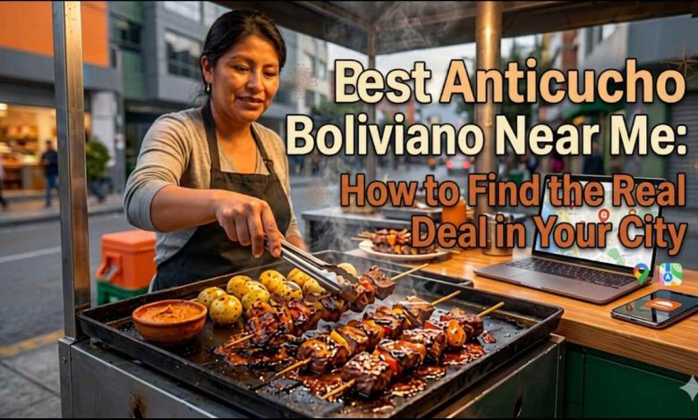 Best Anticucho Boliviano Near Me