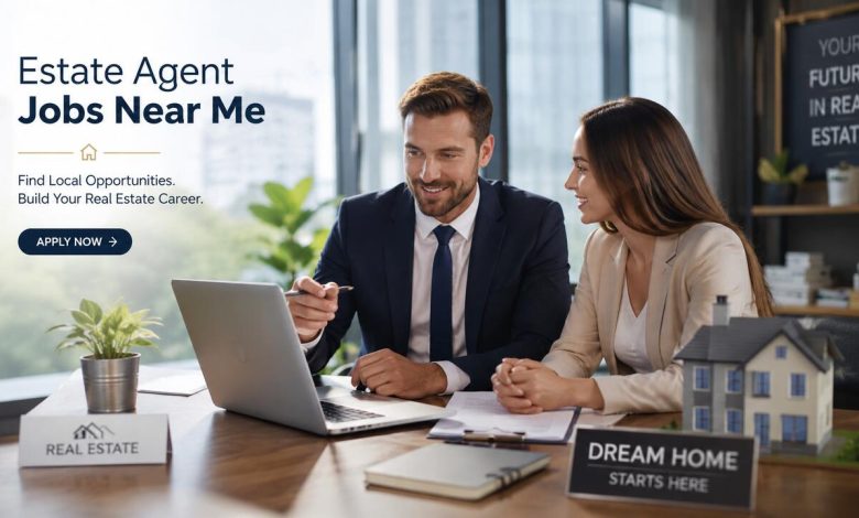 Estate Agent Jobs Near Me