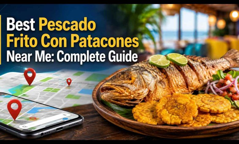 Best Pescado Frito Con Patacones Near Me