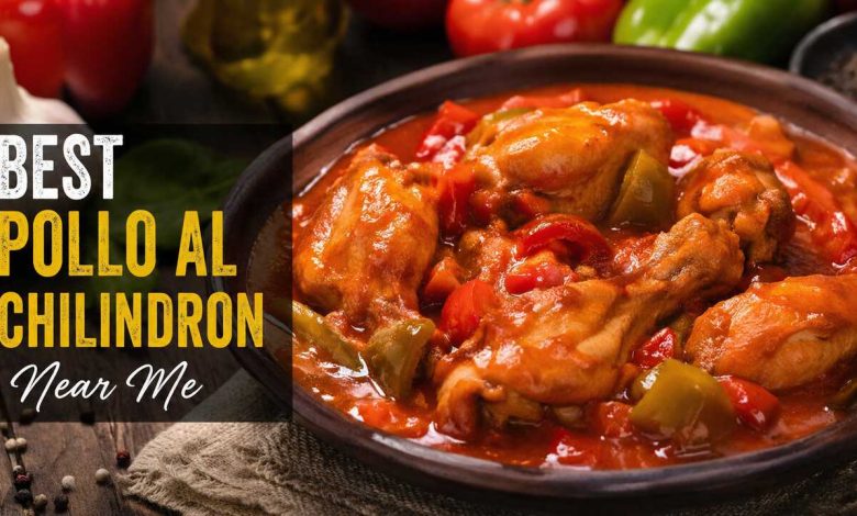 Best Pollo al Chilindron Near Me