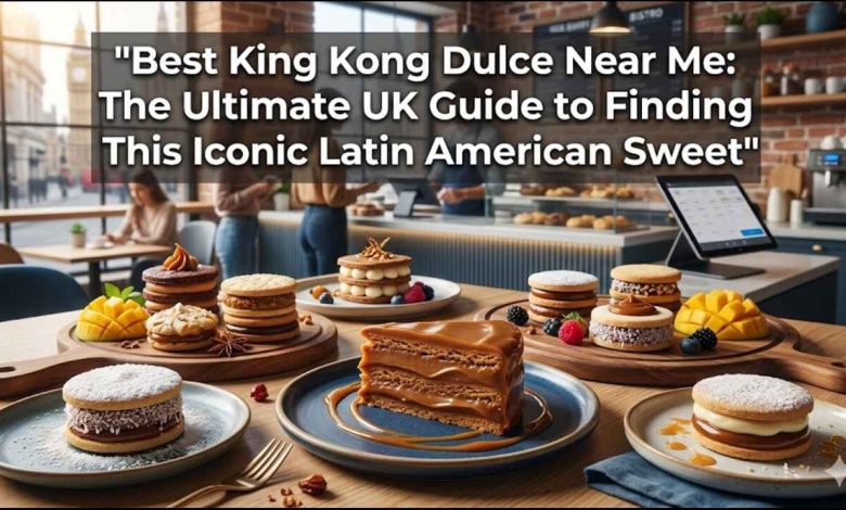 Best King Kong Dulce Near Me