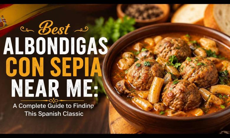 Best Albondigas Con Sepia Near Me