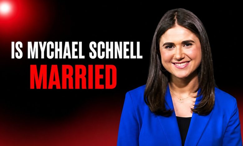 Is Mychael Schnell Married