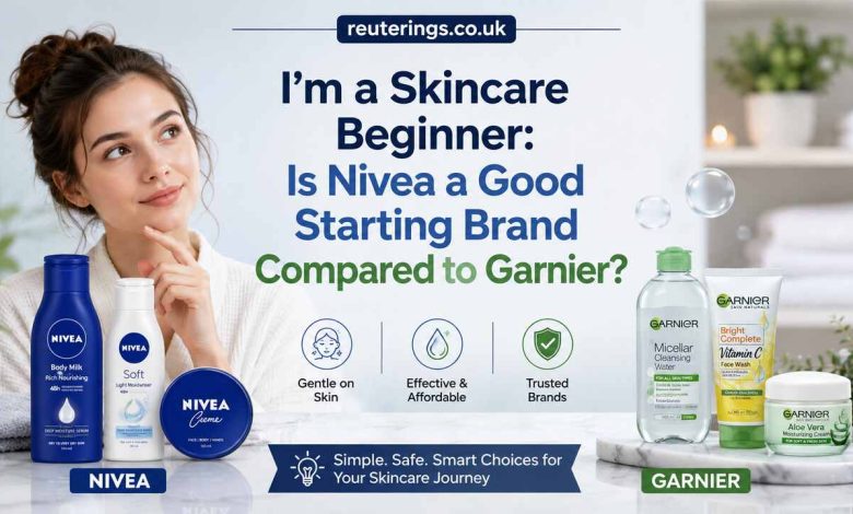 I'm a Skincare Beginner: Is Nivea a Good Starting Brand Compared to Garnier?
